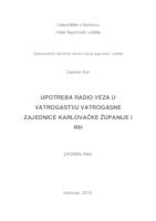 UPOTREBA RADIO VEZE U VATROGASTVU VATROGASNE ZAJEDNICE KARLOVAČKE ŽUPANIJE I RH