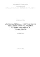 UTJECAJ MATERIJALA I VRSTE ISPUNE NA MEHANIČKA SVOJSTVA PROBNIH UZORAKA IZRAĐENIH FDM TEHNOLOGIJOM