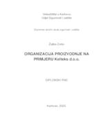 ORGANIZACIJA PROIZVODNJE NA PRIMJERU KELTEKS D.O.O.