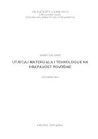 UTJECAJ MATERIJALA I TEHNOLOGIJE OBRADE NA HRAPAVOST POVRŠINE