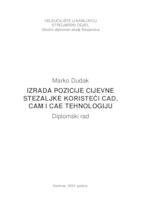 IZRADA POZICIJE CIJEVNE STEZALJKE KORISTEĆI CAD, CAM I CAE TEHNOLOGIJU