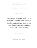 SIMULACIJA GRIJANJA NA MODELU PASIVNE SOLARNE KUĆE POMOĆU SUNČEVOG ZRAČENJA (SUSTAVOM PASIVNOG GRIJANJA PODA KROZ STAKLENE KLIZNE PLOHE)