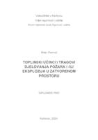 TOPLINSKI UČINCI I TRAGOVI DJELOVANJA POŽARA I/ILI EKSPLOZIJA U ZATVORENOM PROSTORU