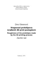 Hrapovost prototipova izrađenih 3 D print postupkom