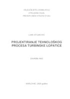 prikaz prve stranice dokumenta PROJEKTIRANJE TEHNOLOŠKOG PROCESA TURBINSKE LOPATICE