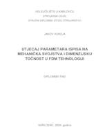 prikaz prve stranice dokumenta UTJECAJ PARAMETARA ISPISA NA MEHANIČKA SVOJSTVA I DIMENZIJSKU TOČNOST U FDM TEHNOLOGIJI